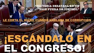 ¡ESCÁNDALO EN EL CONGRESO CON UN PSOE FUERA DE CONTROL APAGAN EL MICRÓFONO CUANDO SAYAS HABLABA D [upl. by Mcmaster330]