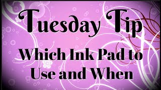 Your Ultimate Guide on Which Ink Pads to Use and When [upl. by Mira]