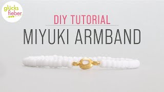 DIY Tutorial Miyuki Rocailles Armband machen mit elastischem Band und Armbandverbinder [upl. by Alios]