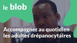 Accompagner au quotidien les adultes drépanocytaires [upl. by Nwotna]