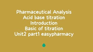 Acid base titration Basic of titration Pharmaceutical Analysis B Pharmacy First Semester [upl. by Pfister]