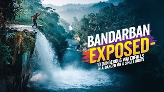 বিপদসংকুল বান্দরবান  ১ রুটেই ১০ টি ঝর্ণা l Bandarban Exposed [upl. by Goetz]