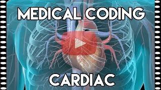 Cardiac Medical Coding Part 1 Basics and Terminology [upl. by Eitirahc]