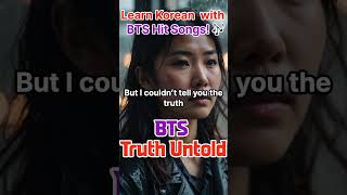 Learn Korean in 50 Seconds with BTS Hit Songs The Truth Untold 🎶 [upl. by Allets]