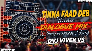 Tinna Faad Deb Tinna 😈 With Santosh Pagal 🤬  Dialogue Mix X Memes 🤬  Competition  Dvj Vivek Vs 👆 [upl. by Danieu42]