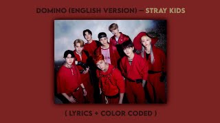 DOMINO english version ─ stray kids lyrics  color coded [upl. by Yerdna]