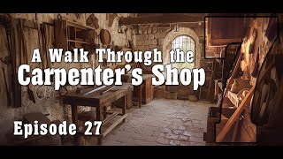 A Walk Through the Carpenters Shop s7e27  Bloom Where Youre Planted [upl. by Ynner]