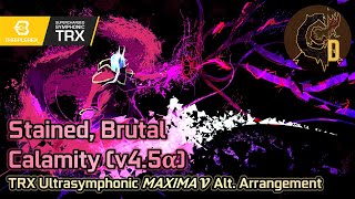 Stained Brutal Calamity TRX v45α Alternate Ultrasymphonic Arr  Calamity Mod OST ReOrchestrated [upl. by Lledrev867]