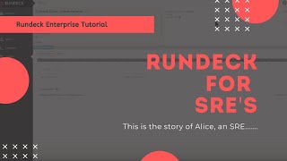 Rundeck Enterprise Tutorials Rundeck for SREs [upl. by Haiel]