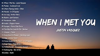 Justin Vasquez Cover  When I Met you  New Tagalog Love Songs  Spotify Collections Playlist 2023 [upl. by Tayyebeb]