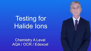 A Level Chemistry Revision quotTesting for Halide Ionsquot [upl. by Licastro195]