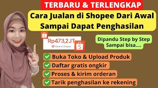 CARA JUALAN DI SHOPEE TERBARU amp TERLENGKAP DARI AWAL SAMPAI MENGHASILKAN  CARA BUKA TOKO DI SHOPEE [upl. by Attah]