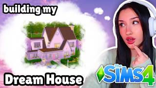 building my DREAM HOUSE in The Sims 4 [upl. by Suedama]