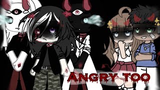 Angry too  GLMV [upl. by Adnuahs]