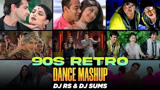 90s Bollywood Retro Dance Mashup  DJ RS amp DJ SUMS  DANCE MASHUP PART 2 2023 [upl. by Weatherley]