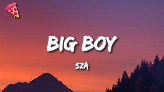 SZA  Big Boy [upl. by Melisande]