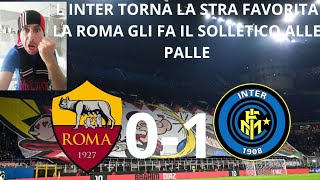 L Inter torna la stra FAVORITA La Roma gli fa il solletico alle palle Roma Inter 01 [upl. by Malissia]