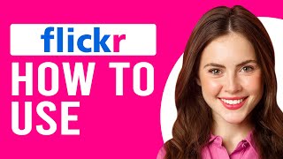 How To Use Flickr App Complete Guide In Using Flickr App [upl. by Kennett197]