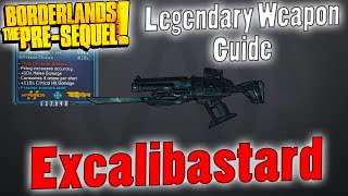 Borderlands The PreSequel  Excalibastard  Legendary Items Guide [upl. by Ilam408]