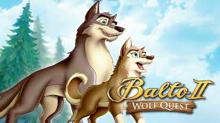 Choosing life  Balto 2 Wolf Quest Complete Soundtrack [upl. by Orelie]