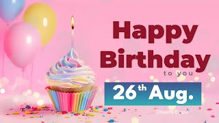 26th August birthday  26th August happy birthday status  26th Aug birthday wishes🎉 happybirthday [upl. by Geldens]