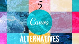 5 Alternatives to Canva [upl. by Gnal]