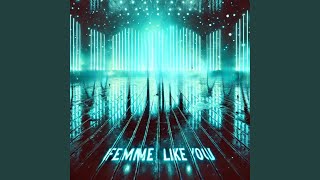 Femme Like You [upl. by Giguere]