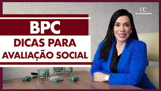 BPC LOAS  DICAS PARA AVALIAÇÃO SOCIAL [upl. by Rois]