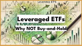 EN54 Leveraged ETFs 45 Why NOT Buy and Hold [upl. by Ahsinoj]