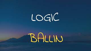 🎧 LOGIC  BALLIN SLOWED amp REVERB [upl. by Rukna]