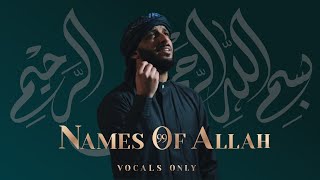 Muad  99 Names Of Allah Vocals Only [upl. by Hera]