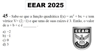 EEAR 20251 Sabese que a função quadrática fx  ax2  bx  c tem vértice V 2−1 e que uma de s [upl. by Josy]