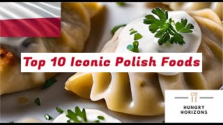 Top 10 Iconic Polish Foods  Hungry Horizons [upl. by Anoynek]