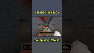 Thế Giới Minecraft Bất Ổn  Con Quái Vật Xấu Số 🤣 shorts [upl. by Frerichs]