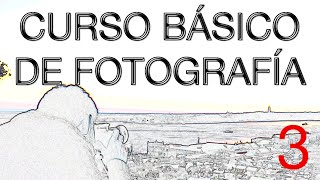 Curso Básico de Fotografía  Capítulo 3  Parámetros de la cámara y objetivos [upl. by Ytok]