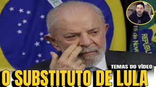 2 DESCOBRIRAM O SUBSTITUTO DO LULA AGORA NINGUÉM DUVIDA MAIS [upl. by Rhoads]