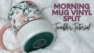 Morning Mug Vinyl Split Tumbler Tutorial ￼ [upl. by Acinet]