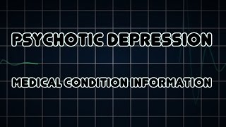 Psychotic depression Medical Condition [upl. by Ametaf]