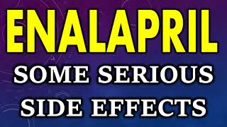 ENALAPRIL serious side effects  Some serious side effects of enalapril tablet [upl. by Airamesor]