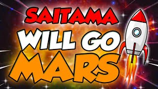 SAITAMA WILL GO TO MARS HERES WHY  SAITAMA PRICE PREDICTION amp ANALYSES [upl. by Lorianna61]