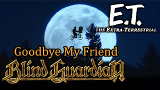 Blind Guardian  Goodbye My Friend lyrics  ET The ExtraTerrestrial [upl. by Dafodil832]