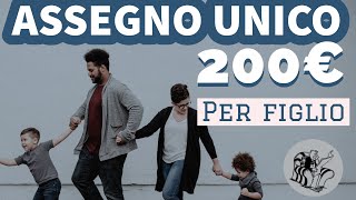 OK all’ASSEGNO UNICO FAMILIARE 200 euro per figlio 👉 Ecco come funziona💰 Da Luglio [upl. by Tobe]