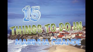 Top 15 Things To Do In Marinha Grande Portugal [upl. by Publia]