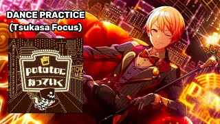 Becoming Potatoes  Tsukasa Focus DanceChoreo Practice [upl. by Colbye]