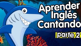 Aprender inglés cantando canciones infantiles parte 2 [upl. by Ariada988]