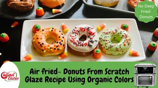 AirFryer Donuts From ScratchBetter Than Krispy KremeAir Fryer Dessert RecipesDonuts In Air Fryer [upl. by Eissej]