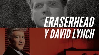 El Extraño Mundo de Eraserhead y David Lynch [upl. by Terraj]