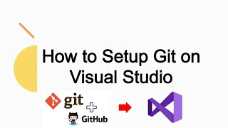 Git on Visual Studio  Configure git on Visual Studio In Hindi  Git And GitHub on Visual Studio [upl. by Cully]