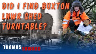 Did I Find Buxton LNWR Steam Shed TurntablePART 2 [upl. by Eirok]