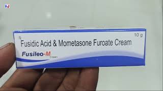 Fusileo M Cream  Fusidic Acid amp Mometasone Furoate Cream  Fusileo M Cream Uses Side effects Dosage [upl. by Adam]